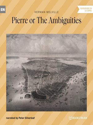 cover image of Pierre or the Ambiguities (Unabridged)